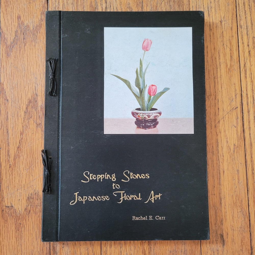 Stepping‎ Stones to Japanese Floral Art Rachel E Carr 1960 Tokyo Book Decor Gift
